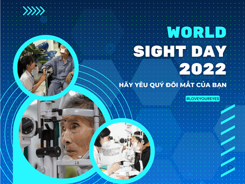 ” Hưởng ứng ngày thị giác thế giới 2022 cùng thông điệp " Hãy yêu quý đôi mắt của bạn"