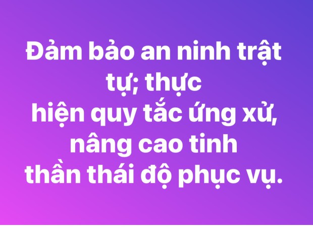 Đảm bảo an ninh trật tự; thực hiện quy tắc ứng xử, nâng cao tinh thần thái độ phục vụ